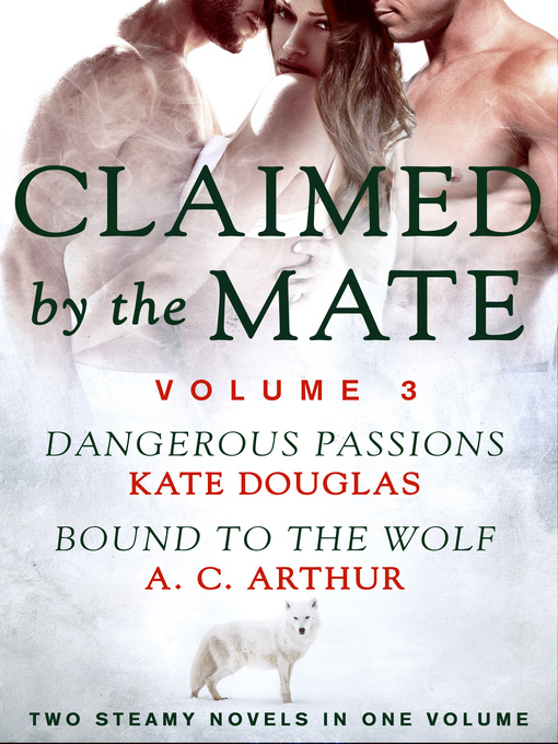 Title details for Claimed by the Mate, Volume 3 by Kate Douglas - Available